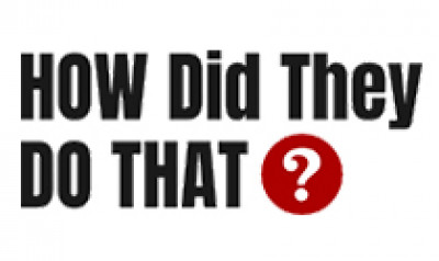 How-Did-They-Do-That